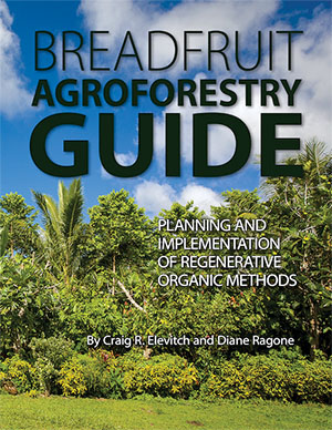 Breadfruit Agroforestry Guide, second edition. photo courtesy of Craig Elevitch 