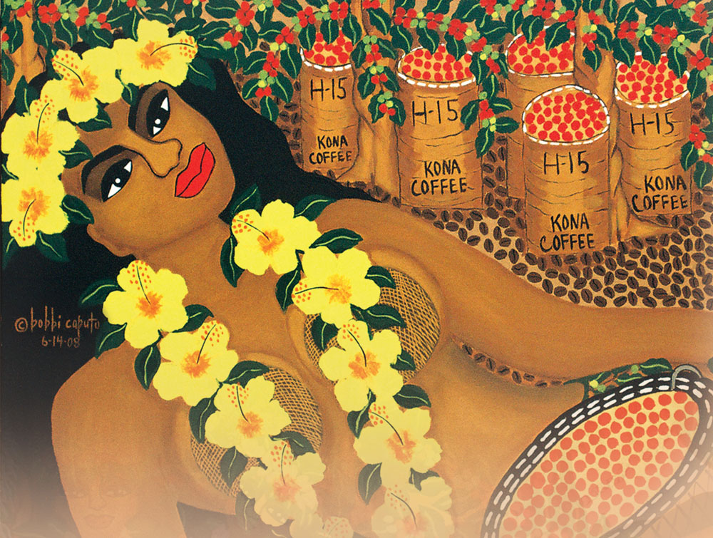 “Aloha Bean”—“Working hard in the fields, I dreamed of wearing flowers and leis and thought I’d rather be dancing. She was painted to add a little humor in the coffee land.”